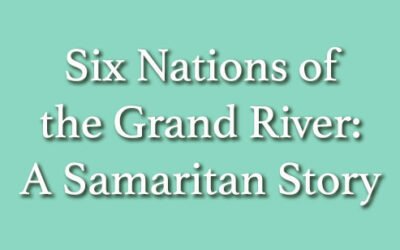 Six Nations of the Grand River: A Samaritan Story
